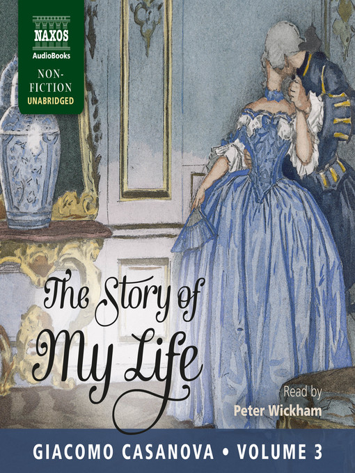 Title details for The Story of My Life, Volume 3 by Giacomo Casanova - Available
